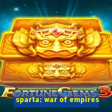 sparta: war of empires